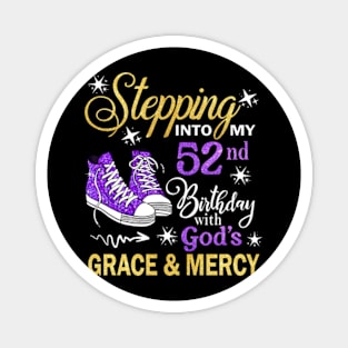 Stepping Into My 52nd Birthday With God's Grace & Mercy Bday Magnet